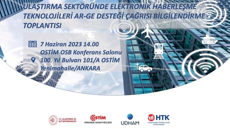 Ulaştırma Sektöründe Elektronik Haberleşme Teknolojileri Ar-Ge Desteği Çağrısı
