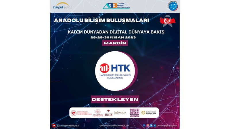 HTK ANADOLU BİLİŞİM BULUŞMALARI' NA KATILIYOR