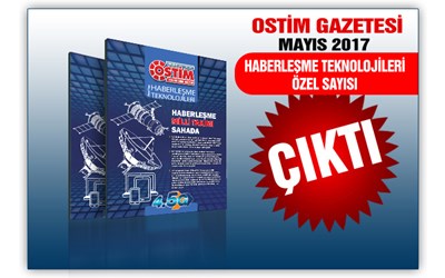 OSTİM Gazetesi Haberleşme Teknolojileri Özel Sayısı