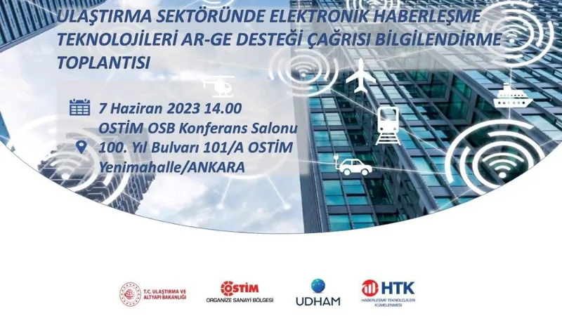 Ulaştırma Sektöründe Elektronik Haberleşme Teknolojileri Ar-Ge Desteği Çağrısı