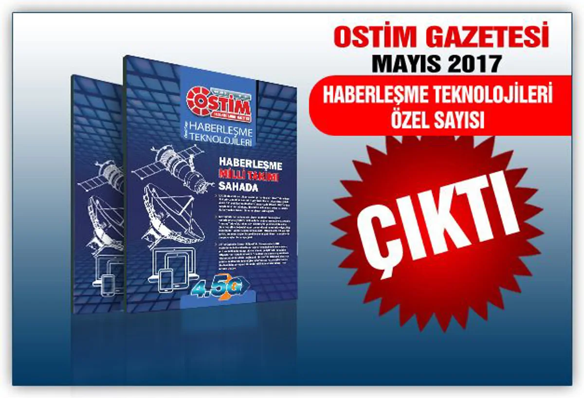 OSTİM Gazetesi Haberleşme Teknolojileri Özel Sayısı