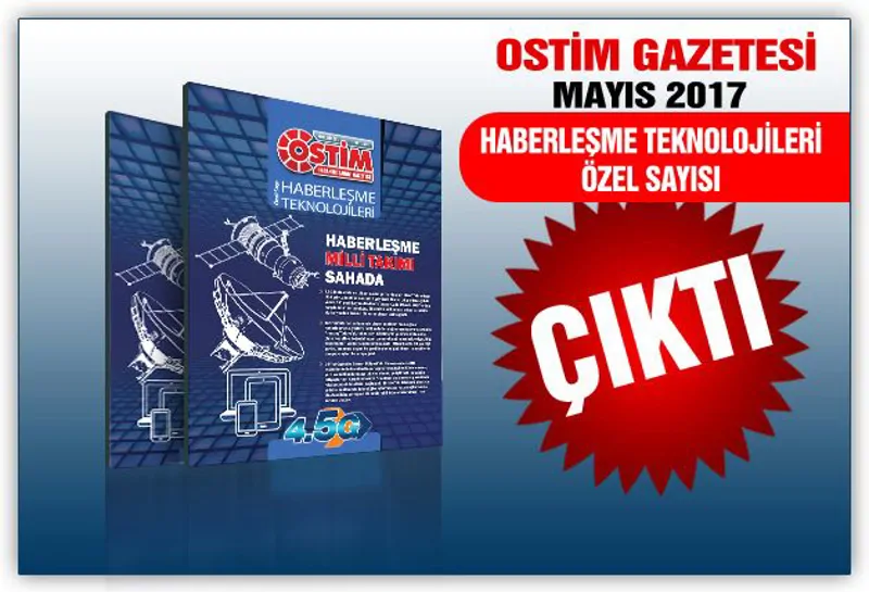 OSTİM Gazetesi Haberleşme Teknolojileri Özel Sayısı